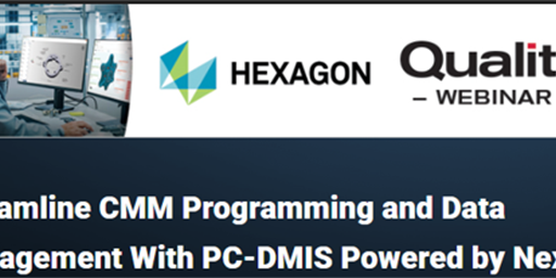 Webinar - &quot;Streamline CMM Programming and Data Management With PC-DMIS Powered By Nexus&quot;