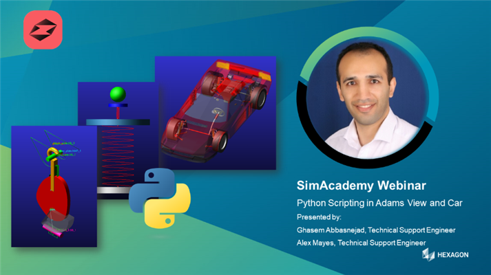 Upcoming (SimAcademy Webinar) Python Scripting in Adams View and Car